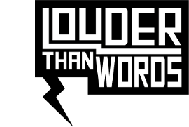 Louder Than Words